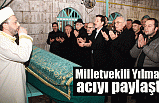 Milletvekili Yılmaz, acıyı paylaştı