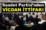 Saadet Partisi'den 'Vicdan İttifakı' Açıklaması!