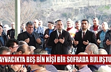 Ayvacıkta Beş Bin Kişi Bir Sofrada Buluştu