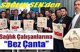 Gazi Devlet Hastanesi’ndeki Sağlık Çalışanlarına “Bez Çanta”