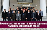 İlkadım’da Yeni Yılın İlk Meclisi Yeni Hizmet Binası’nda Yapıldı