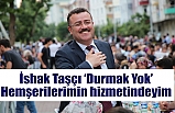 İshak Taşçı ‘Durmak Yok’