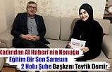 Kadından Al Haberi'nin Konuğu Eğitim Bir- Sen 2 Nolu Şube Başkanı Tevfik Demir