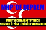 MHP Samsun İl Yönetimi Görevden alındı
