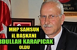 MHP'si Samsun İl Teşkilatında Başkan Değişimi
