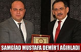 SAMGİAD Mustafa Demir'i Ağırladı