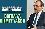 Samsun Büyükşehir Belediyesi'nden dev projeler BAFRA'YA HİZMET YAĞDI!