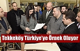 Tekkeköy Türkiye’ye Örnek Oluyor