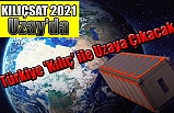 Türkiye 'Kılıç' ile Uzaya Çıkacak