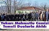 Yeni Büyüklü Mahallesi Yukarı Mahmutlu Camisi Temeli Dualarla Atıldı