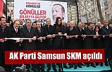 AK Parti Samsun SKM açıldı