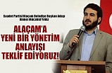Alaçam’a Yeni Bir Yönetim Anlayışı Teklif Ediyoruz!