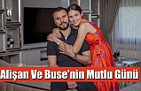 Alişan Ve Buse'nin Mutlu Günü