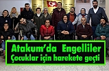Atakum’da engelliler, çocuklar için harekete geçti
