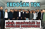 BAŞKAN TOK, AŞK İLE ÇALIŞAN YORULMAZ