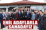Ehil Adaylarla Sahadayız