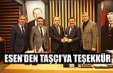 ESEN’DEN TAŞÇI’YA TEŞEKKÜR