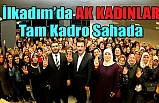 İlkadım’da AK Kadınlar Tam Kadro Sahada