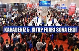 KARADENİZ 5. KİTAP FUARI SONA ERDİ