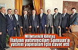 Köktaş, İtalyan yatırımcıları Samsun'a yatırım yapmaları için davet etti