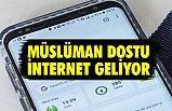 Müslüman Dostu İnternet Geliyor