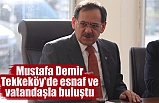 Mustafa Demir, Tekkeköy'de esnaf ve vatandaşla buluştu