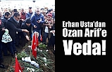 Ozan Arif’e Veda!