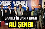 Saadet'in Canik Belediye Başkan Adayı Ali Şener