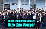 Togar, Gençlerin Heyecanı Bize Güç Veriyor