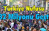 Türkiye Nufusu 82 Milyonu Geçti