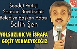 Yolsuzluk ve İsrafa Geçit Vermeyeceğiz
