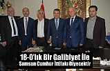 “18-0’lık Bir Galibiyet İle Samsun Cumhur İttifakı Diyecektir”