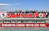 Başkan Zihni Şahin, müteahhitlere seslendi 'ATAKUM'DA ÇİRKİN YAPIYA İZİN YOK!..'