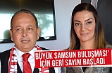 ‘Büyük Samsun Buluşması’ için geri sayım başladı
