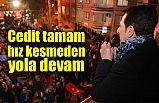 Cedit tamam, hız kesmeden yola devam