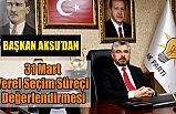 Ersan Aksu Seçim Sürecini Değerlendirdi
