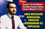 HALK MECLİSLERİ KURULACAK, PROJELER REFERANDUM İLE YAPILACAK