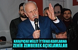 KARAPIÇAK MİLLET İTTİFAKI ADAYLARINA ZEHİR ZEMBEREK AÇIKLAMALAR
