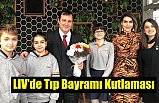 LIV’de Tıp Bayramı Kutlaması