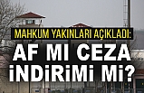 Mahkum Yakınları Açıkladı: Af mı Ceza İndirimi mi?