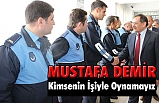 Mustafa Demir'den 'Büyükşehir' turu