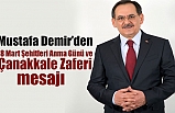 Mustafa Demir’den 18 Mart Şehitleri Anma Günü Ve Çanakkale Zaferi Mesajı