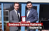 Sevdamız Samsun Platformu Başkent’te