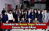 Tekkeköy’de Hasan Togar Fırtınası