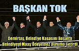 Tok, Müjdeleri Kavacık’tan Verdi