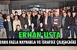 Usta : İsrafa son vereceğiz