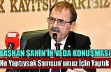 Zihni Şahin 'Her şey SAMSUN için!..'