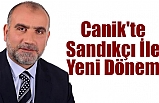 Canik'te Sandıkçı İle Yeni Dönem