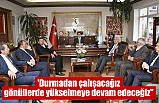'Durmadan çalışacağız, gönüllerde yükselmeye devam edeceğiz