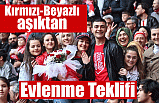 Kırmızı-Beyazlı aşıktan Evlenme Teklifi
